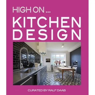 High On Kitchen Design