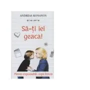 Sa-ti iei geaca! Parinti responsabili, copii fericiti