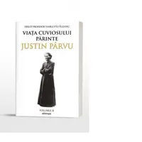Viata Cuviosului Parinte Justin Parvu