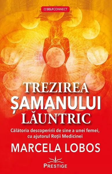 Trezirea șamanului lăuntric - Paperback brosat - Marcela Lobos