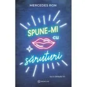 Spune-mi cu saruturi