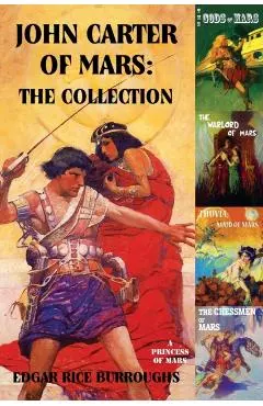 John Carter of Mars: The Collection - A Princess of Mars; The Gods of Mars; The Warlord of Mars; Thuvia, Maid of Mars; The Chessmen of Mars