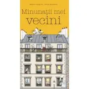 Minunatii mei vecini