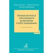 Sistemul electoral si referendumul in jurisprudenta Curtii Constitutionale