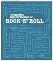 Tragedies and Mysteries of Rock and Roll