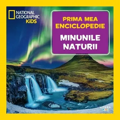 Prima mea enciclopedie. Minunile naturii