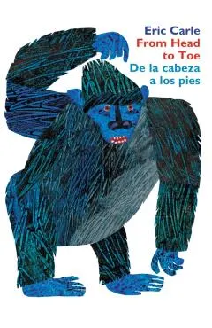 From Head to Toe/de la Cabeza a Los Pies Board Book: Bilingual Spanish/English