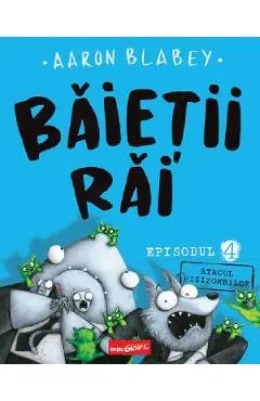 Atacul pisizombilor. Seria Baietii Rai Episodul 4