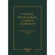 O familie pentru Europa, o Europa a familiilor?