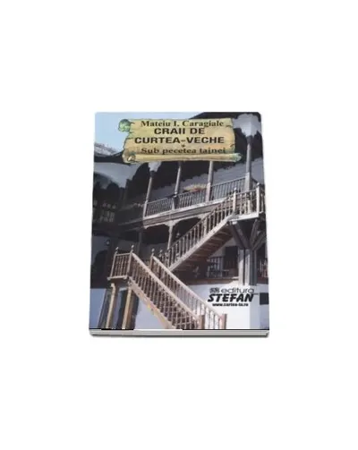 Craii de Curtea-Veche. Sub pecetea tainei - Paperback brosat - Mateiu I. Caragiale