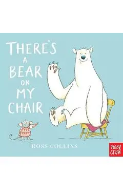There's a Bear on My Chair
