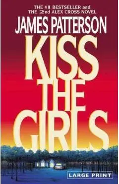 Kiss the Girls (Large Type / Large Print)