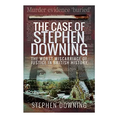 Case of Stephen Downing