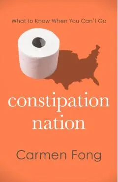 Constipation Nation: What to Know When You Can't Go