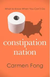 Constipation Nation: What to Know When You Can't Go