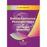 Emotiile negative, personalitatea si procesul neoplazic