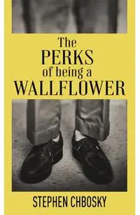 The Perks of Being a Wallflower: 20th Anniversary Edition with a New Letter from Charlie