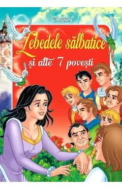 Lebedele salbatice si alte 7 povesti