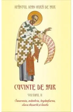 Cuvinte de aur vol 2 Smerenia, mandria, ingamfarea