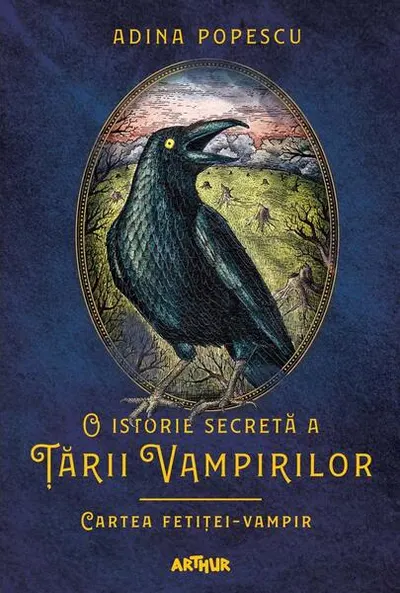 Cartea fetiței-vampir. O istorie secretă a Ţării Vampirilor (Vol. 2) - Hardcover - Adina Popescu