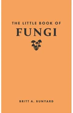 The Little Book of Fungi