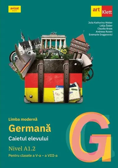 Limba germană. Caietul elevului A1.2 pentru clasele a V-a - a VIII-a - Paperback brosat