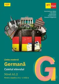 Limba germană. Caietul elevului A1.2 pentru clasele a V-a - a VIII-a - Paperback brosat