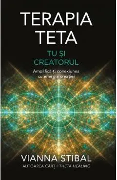 Terapia Teta. Tu si Creatorul