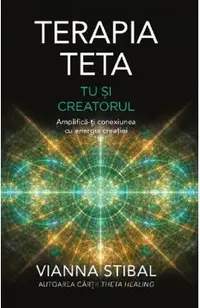 Terapia Teta. Tu si Creatorul