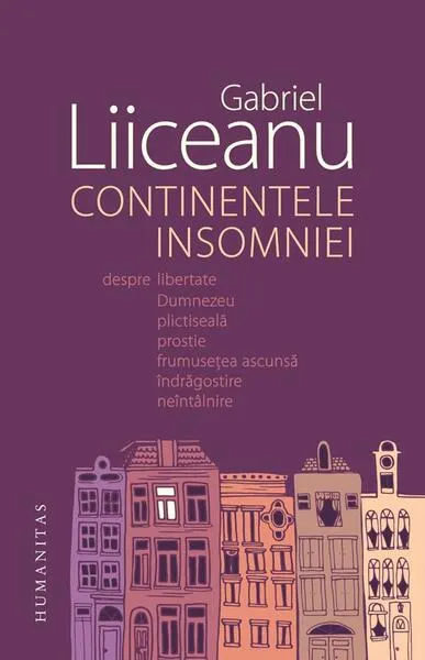 Continentele insomniei - Hardcover - Gabriel Liiceanu