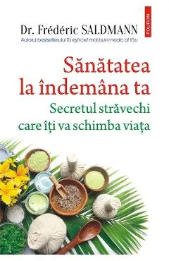eBook Sanatatea la indemana ta. Secretul stravechi care iti va schimba viata