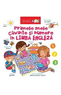 Primele mele cuvinte si numere in limba engleza