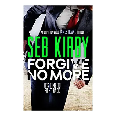 Forgive No More