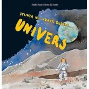Stiinta ne invata despre.. Univers