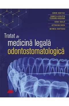 Tratat de medicina legala odontostomatologica