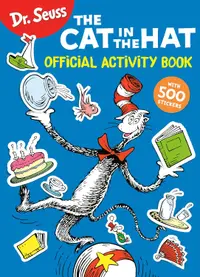 Dr. Seuss: The Cat in the Hat Official Activity Book with 500 Stickers