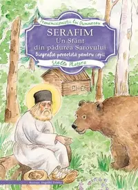 Serafim. Un sfânt din pădurea Sarovului - Hardcover - Stella Platara