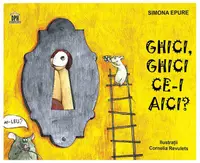 Ghici, ghici ce-i aici? - Hardcover - Simona Epure