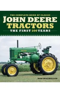 Complete Book of Classic John Deere Tractors