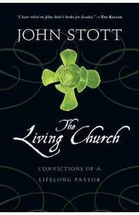 The Living Church: Convictions of a Lifelong Pastor