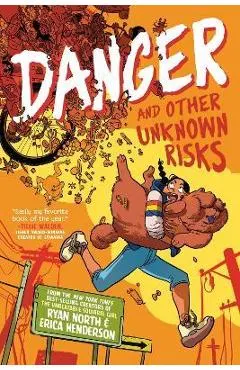 Danger and Other Unknown Risks: A Graphic Novel