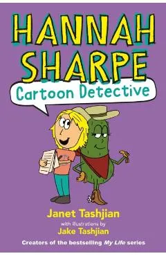 Hannah Sharpe, Cartoon Detective