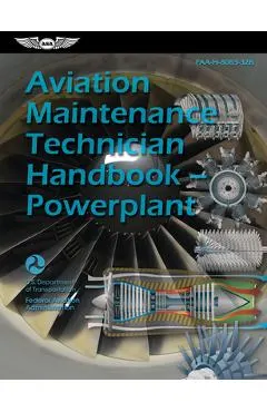 Aviation Maintenance Technician Handbook--Powerplant (2023): Faa-H-8083-32b