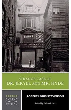 Strange Case of Dr. Jekyll and Mr. Hyde: A Norton Critical Edition