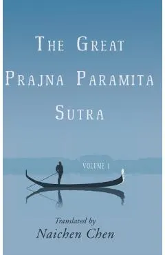 The Great Prajna Paramita Sutra, Volume 1