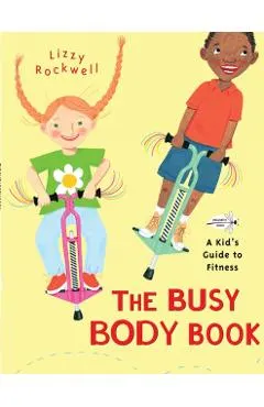 The Busy Body Book: A Kid's Guide to Fitness