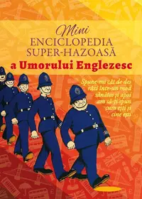 Minienciclopedia super-hazoasă a umorului englezesc - Paperback brosat - ***