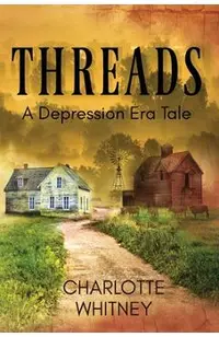THREADS A Depression Era Tale