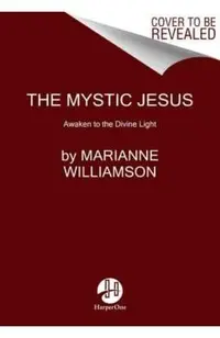 The Mystic Jesus: The Mind of Love