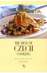 The Best of Czech Cooking: Expanded Eidtion